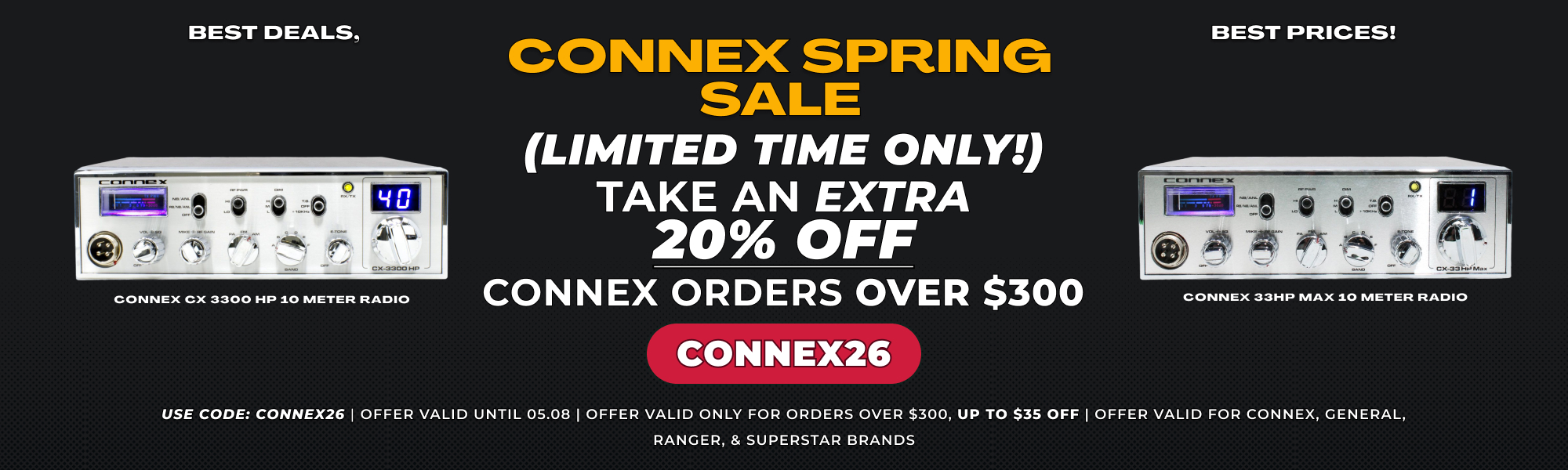 Take an extra 20 OFF Connex General Ranger and Superstar orders over 300