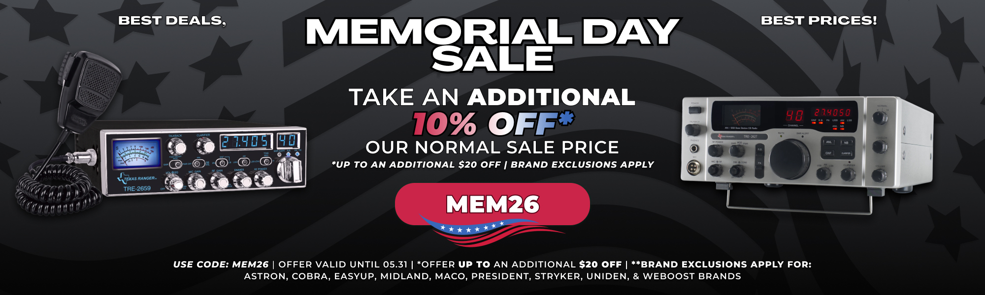 Memorial Day get an additional 10 off purchase up to 20 Brand exclusions apply