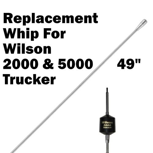 49 inch replacement whip for wilson 2000 & 5000 trucker style antennas